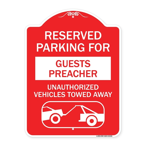 Signmission Reserved Parking for Guest Preacher Unauthorized Vehicles Towed Away Alum, 18" x 24", RW-1824-23101 A-DES-RW-1824-23101 - main